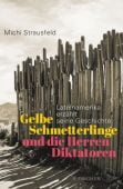Gelbe Schmetterlinge und die Herren Diktatoren, Strausfeld, Michi, Fischer, S. Verlag GmbH, EAN/ISBN-13: 9783103974744