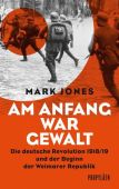 Am Anfang war Gewalt, Jones, Mark, Ullstein Buchverlage GmbH, EAN/ISBN-13: 9783549074879