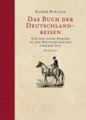 Das Buch der Deutschlandreisen, Ullstein Buchverlage GmbH, EAN/ISBN-13: 9783549074831