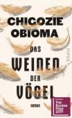 Das Weinen der Vögel, Obioma, Chigozie, Piper Verlag, EAN/ISBN-13: 9783492059381