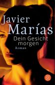 Dein Gesicht morgen, Marías, Javier, Fischer, S. Verlag GmbH, EAN/ISBN-13: 9783596703449
