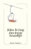 Der letzte Sessellift, Irving, John, Diogenes Verlag AG, EAN/ISBN-13: 9783257072228