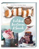 Feel Good Ice Cream & Sweets, Pooth, Kerstin/Senor-Megias, Nina, ZS Verlag GmbH, EAN/ISBN-13: 9783965841109