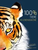 100% - Tiere in Lebensgröße, Mabel Schiavo, Rita, White Star Verlag, EAN/ISBN-13: 9788863124200