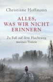 Alles, was wir nicht erinnern, Hoffmann, Christiane, Verlag C. H. BECK oHG, EAN/ISBN-13: 9783406784934