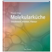 Molekularküche, Vilgis, Thomas, Tre Torri Verlag GmbH, EAN/ISBN-13: 9783937963846
