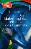 Der Maler und das reine Blau des Himmels, Röhrig, Tilman, Piper Verlag, EAN/ISBN-13: 9783492071789