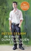 In einer dunkelblauen Stunde, Stamm, Peter, Fischer, S. Verlag GmbH, EAN/ISBN-13: 9783103971286
