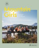 Mountain Girls, Munich Mountain Girls/Sobczyszyn, Marta/Ramb, Stefanie, Prestel Verlag, EAN/ISBN-13: 9783791387291