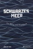 Schwarzes Meer, Eden, Caroline, Prestel Verlag, EAN/ISBN-13: 9783791385457