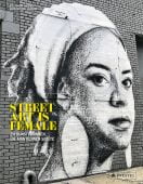 Street Art is Female, Mattanza, Alessandra, Prestel Verlag, EAN/ISBN-13: 9783791388946