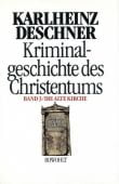 Kriminalgeschichte des Christentums - Band 3/ Die Alte Kirche, Karlheinz Deschner, Rowohlt, EAN/ISBN-13: 9783498012854