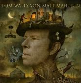 Tom Waits von Matt Mahurin, Waits, Tom/Mahurin, Matt, Schirmer/Mosel Verlag GmbH, EAN/ISBN-13: 9783829608763