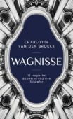 Wagnisse, Charlotte van den Broeck, Rowohlt, EAN/ISBN-13: 9783498002152