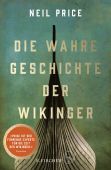 Die wahre Geschichte der Wikinger, Price, Neil/Schüffel, Janet, Fischer, S. Verlag GmbH, EAN/ISBN-13: 9783103972559