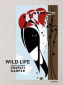 Wild Life. The Life and Work of Charley Harper, Die Gestalten Verlag GmbH & Co.KG, EAN/ISBN-13: 9783967040463