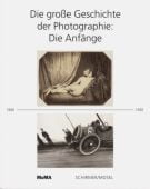 Die große Geschichte der Photographie
