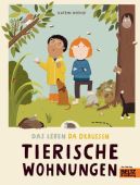 Das Leben da draußen - Tierische Wohnungen, Wiehle, Katrin, Beltz, Julius Verlag GmbH & Co. KG, EAN/ISBN-13: 9783407759238