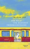 Der Held vom Bahnhof Friedrichstraße, Leo, Maxim, Verlag Kiepenheuer & Witsch GmbH & Co KG, EAN/ISBN-13: 9783462000849