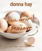 Von Einfach zu Brillant - Noch mehr Lieblingsgerichte, Hay, Donna, AT Verlag AZ Fachverlage AG, EAN/ISBN-13: 9783039022571