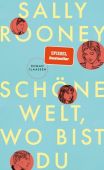 Schöne Welt, wo bist du, Rooney, Sally, Claassen Verlag, EAN/ISBN-13: 9783546100502