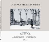 la lunga strada di sabbia, Di Paolo, Silvia, teNeues Media GmbH & Co. KG, EAN/ISBN-13: 9783961714889