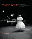 Vivian Maier - Das Meisterwerk der unbekannten Photographin 1926-2009, Schirmer/Mosel Verlag GmbH, EAN/ISBN-13: 9783829606868