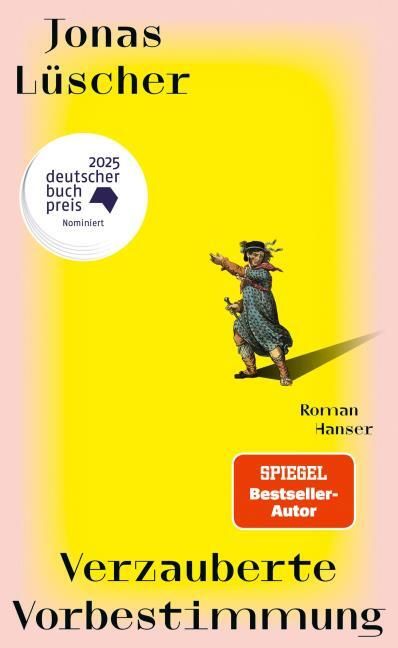 Verzauberte Vorbestimmung, Lüscher, Jonas, Carl Hanser Verlag GmbH & Co.KG, EAN/ISBN-13: 9783446283046