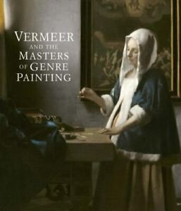 Adriaan E. Waiboer: Vermeer and the Masters of Genre Painting