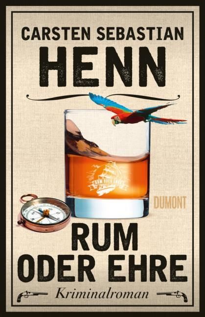 Henn, Carsten Sebastian: Rum oder Ehre