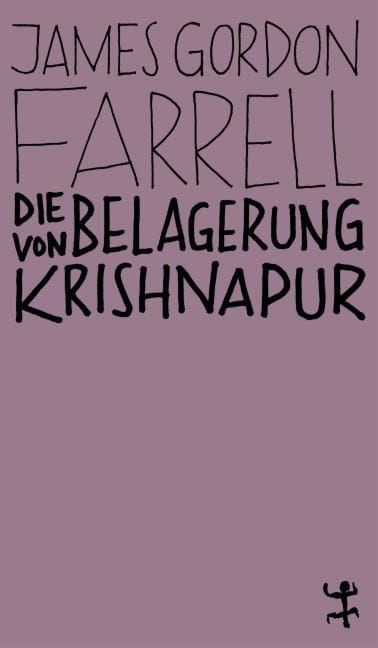 Farrell, James Gordon: Die Belagerung von Krishnapur