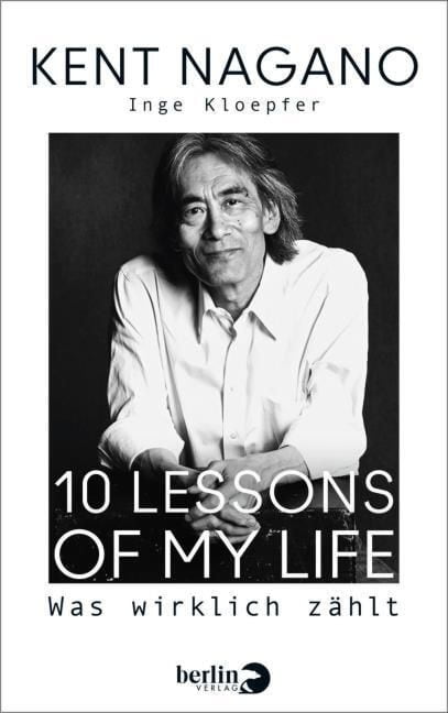Nagano, Kent/Kloepfer, Inge: 10 Lessons of my Life