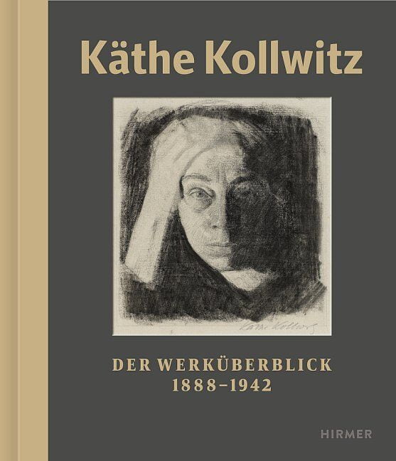 Hannelore Fischer: Käthe Kollwitz. Der Werküberblick 1888-1942