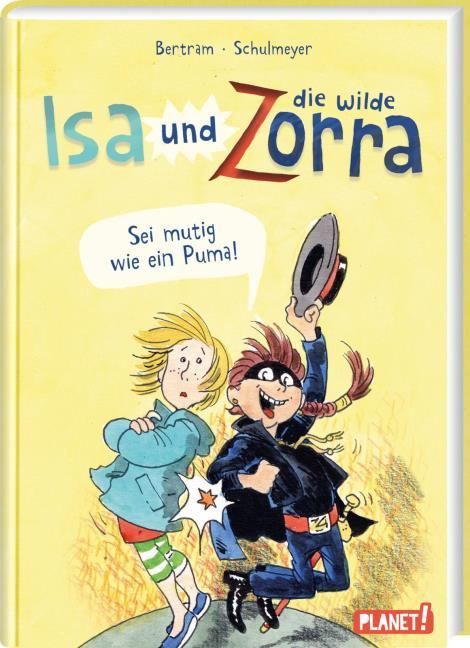 Bertram, Rüdiger: Isa und die wilde Zorra 1: Sei mutig wie ein Puma!