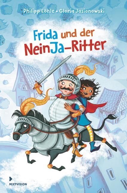 Löhle, Philipp: Frida und der NeinJa-Ritter