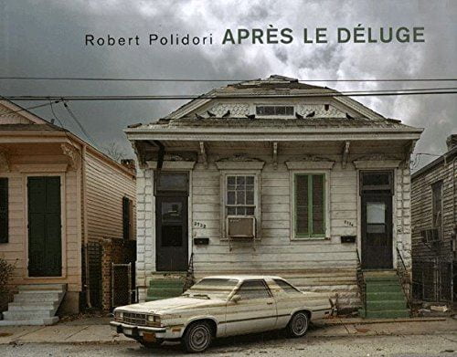 Robert Polidori: Aprés Le Déluge, Robert Polidori