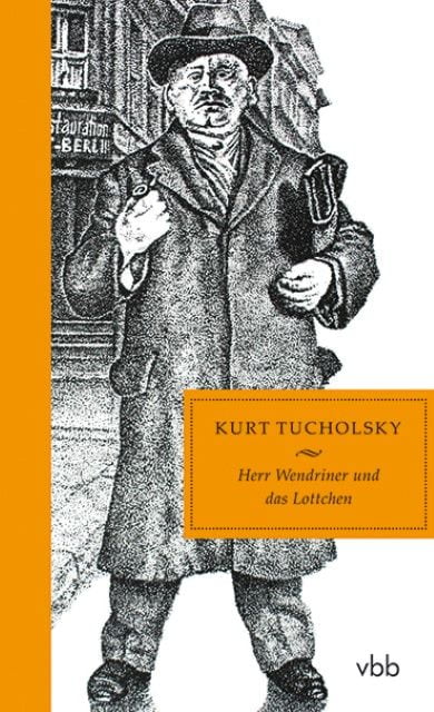 Tucholsky, Kurt: Herr Wendriner und das Lottchen