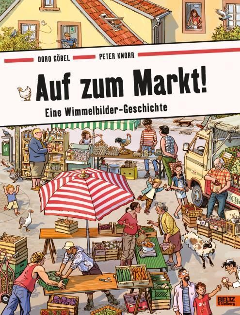 Göbel, Doro/Knorr, Peter: Auf zum Markt!