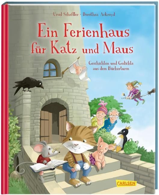 Scheffler, Ursel: Ein Ferienhaus für Katz und Maus - Geschichten und Gedichte aus dem Bücherturm