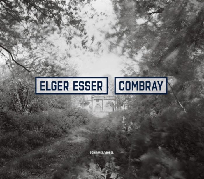 Esser, Elger: Combray 2005-2016