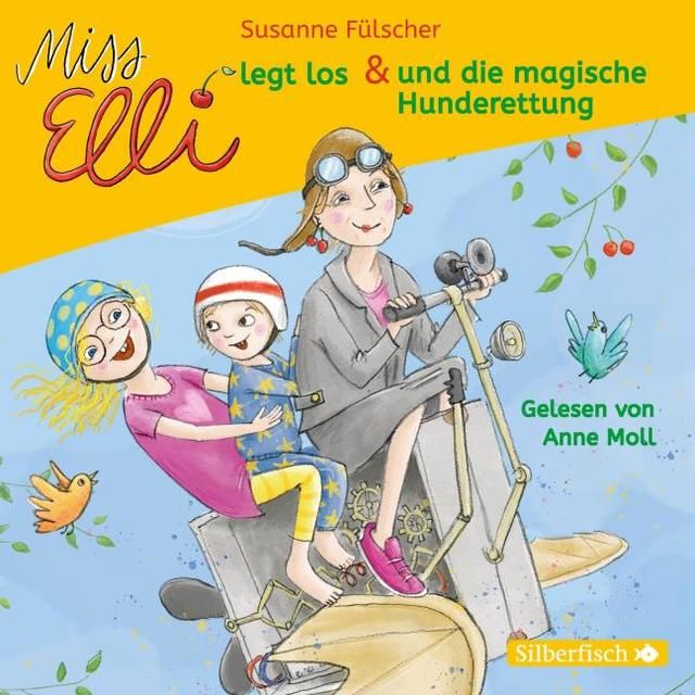 Fülscher, Susanne: Miss Elli legt los / Miss Elli und die magische Hunderettung