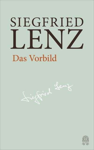 Lenz, Siegfried: Das Vorbild