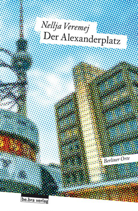 Veremej, Nellja: Der Alexanderplatz