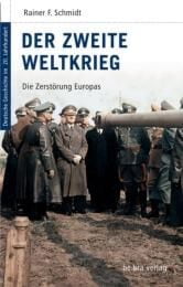 Schmidt, Rainer F: Der Zweite Weltkrieg