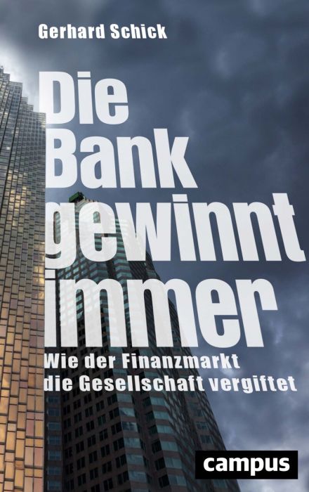 Schick, Gerhard: Die Bank gewinnt immer