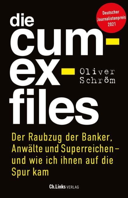 Schröm, Oliver: Die Cum-Ex-Files