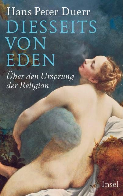 Duerr, Hans Peter: Diesseits von Eden