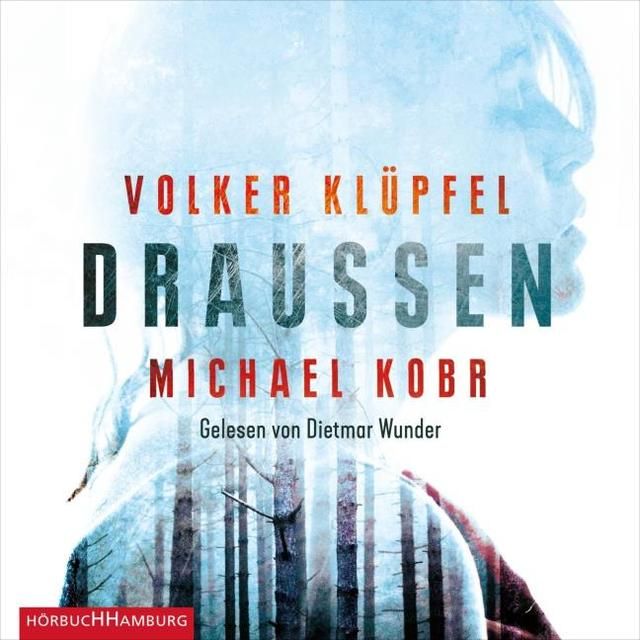 Klüpfel, Volker/Kobr, Michael: Draussen - Hörbuch
