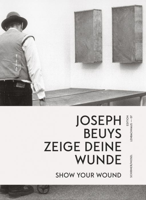 Beuys, Joseph: zeige deine Wunde/show your Wound