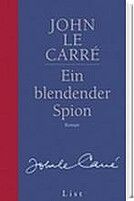 le Carré, John: Ein blendender Spion
